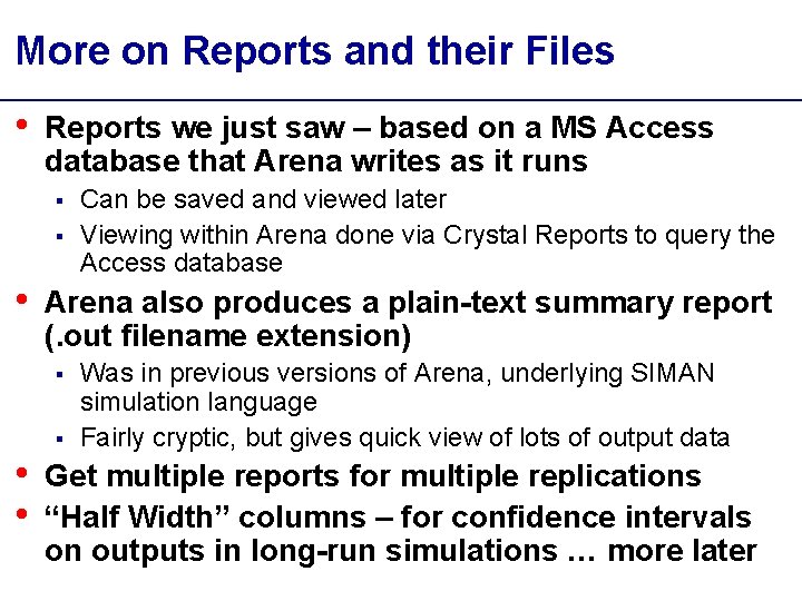 More on Reports and their Files • Reports we just saw – based on