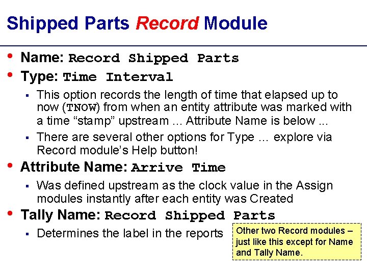 Shipped Parts Record Module • • Name: Record Shipped Parts Type: Time Interval §