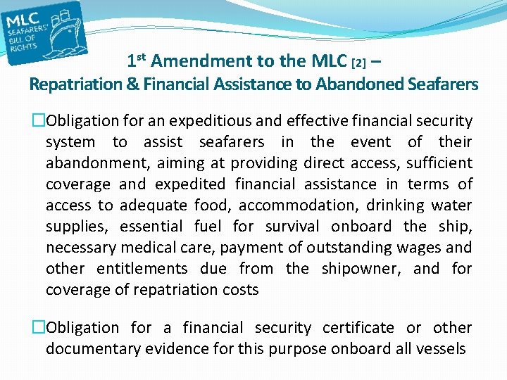 1 st Amendment to the MLC [2] – Repatriation & Financial Assistance to Abandoned