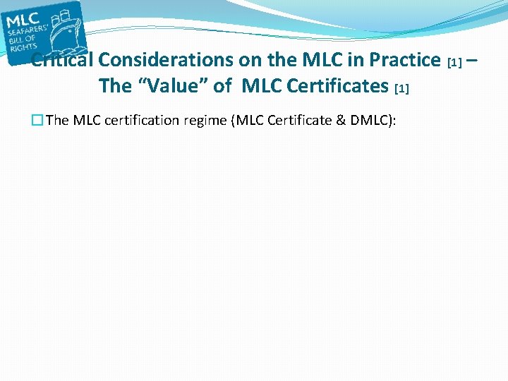 Critical Considerations on the MLC in Practice [1] – The “Value” of MLC Certificates