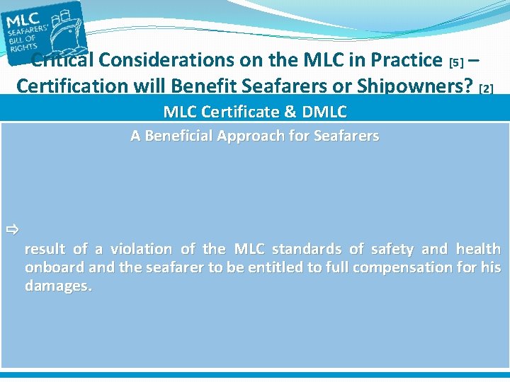 Critical Considerations on the MLC in Practice [5] – Certification will Benefit Seafarers or