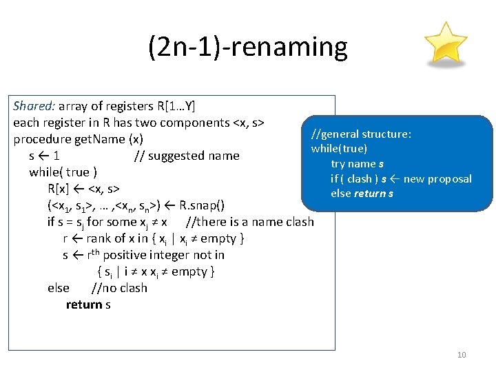 (2 n-1)-renaming Shared: array of registers R[1…Y] each register in R has two components