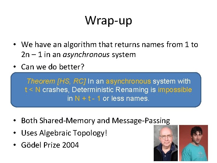 Wrap-up • We have an algorithm that returns names from 1 to 2 n