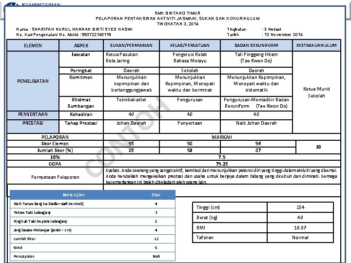 SMK BINTANG TIMUR PELAPORAN PENTAKSIRAN AKTIVITI JASMANI, SUKAN DAN KOKURIKULUM TINGKATAN 3, 2014 Nama