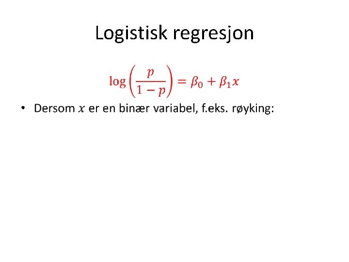 Logistisk regresjon • 