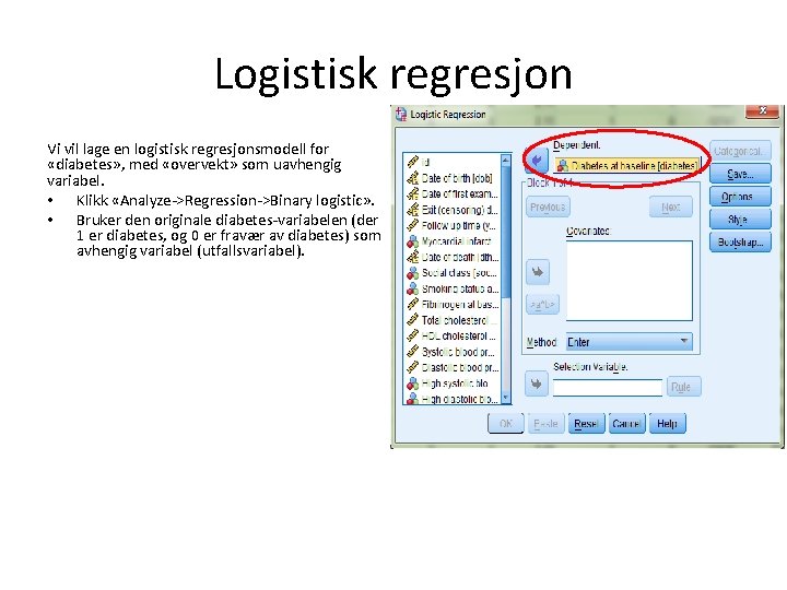 Logistisk regresjon Vi vil lage en logistisk regresjonsmodell for «diabetes» , med «overvekt» som