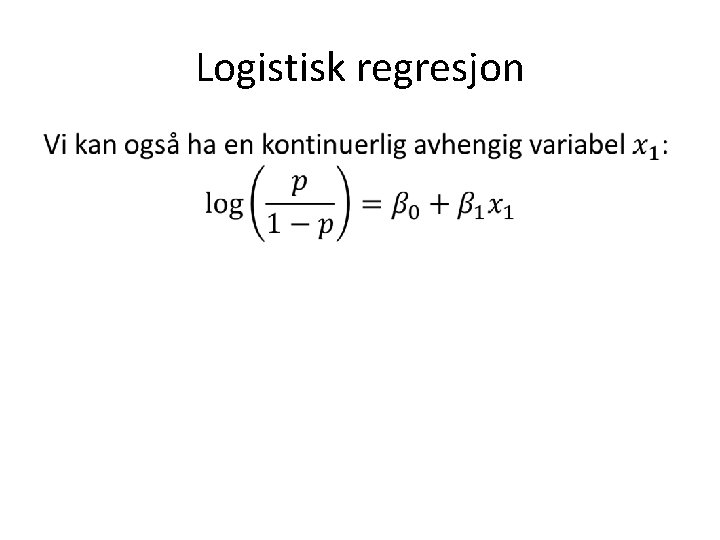 Logistisk regresjon • 