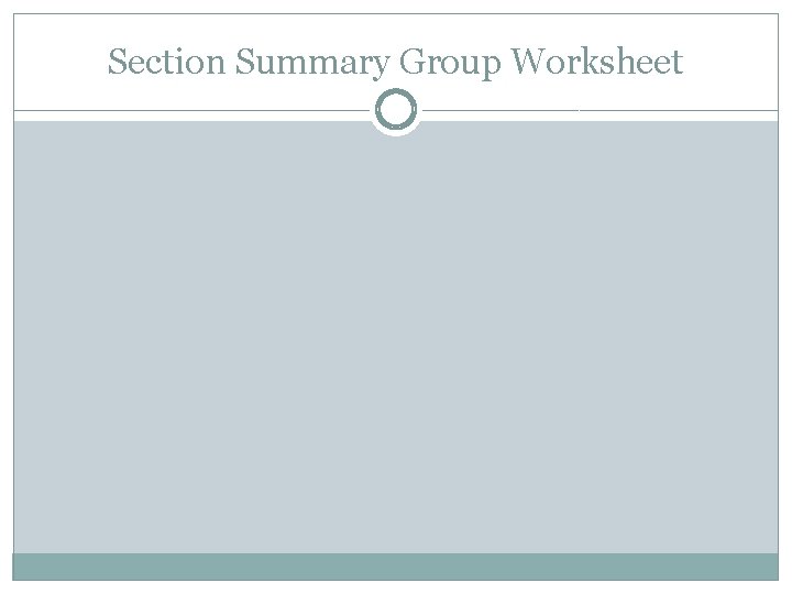 Section Summary Group Worksheet 