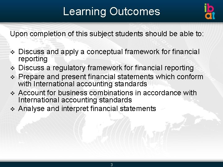 Learning Outcomes Upon completion of this subject students should be able to: v v