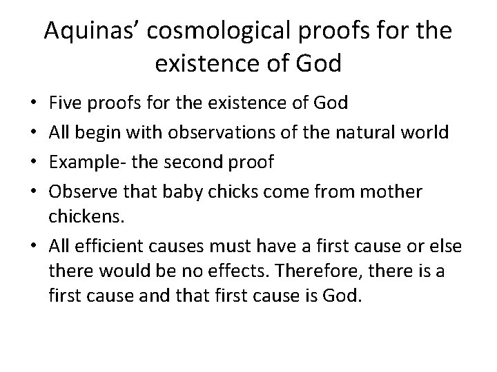 Aquinas’ cosmological proofs for the existence of God Five proofs for the existence of