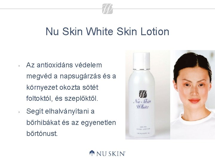 Nu Skin White Skin Lotion s Az antioxidáns védelem megvéd a napsugárzás és a