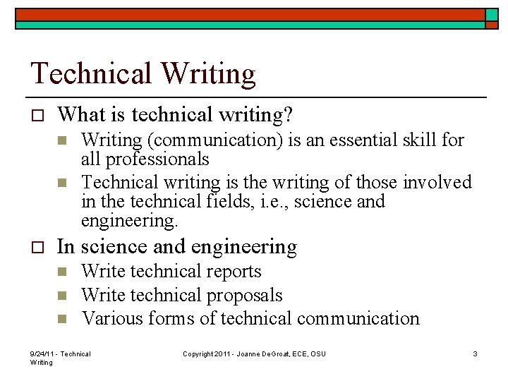 Technical Writing o What is technical writing? n n o Writing (communication) is an