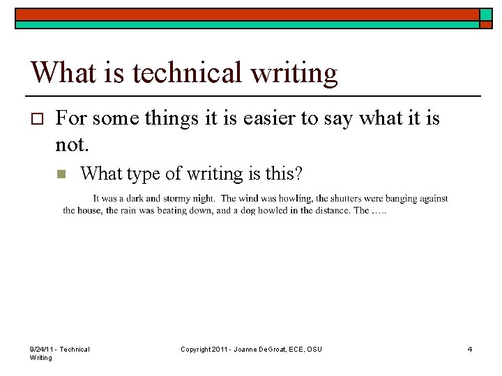 What is technical writing o For some things it is easier to say what