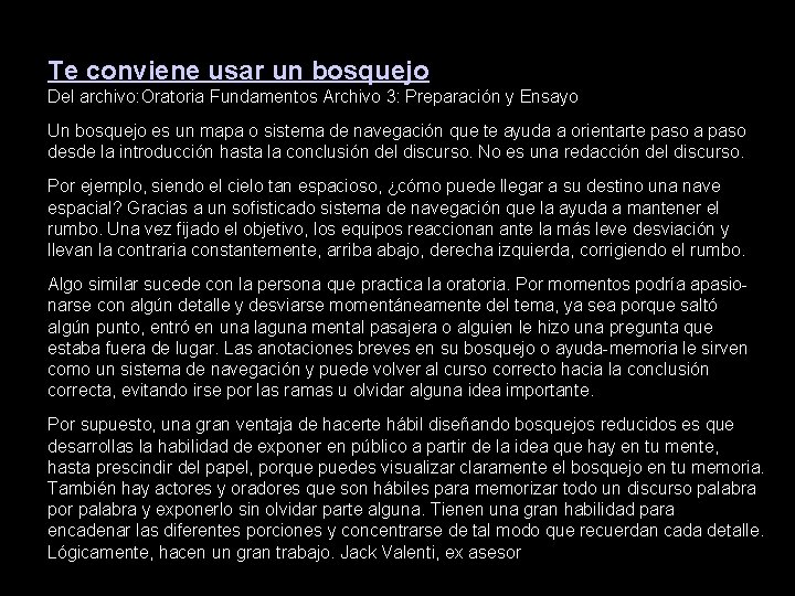 Te conviene usar un bosquejo Del archivo: Oratoria Fundamentos Archivo 3: Preparación y Ensayo
