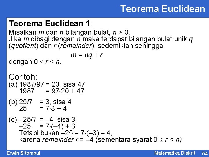 Teorema Euclidean 1: Misalkan m dan n bilangan bulat, n > 0. Jika m
