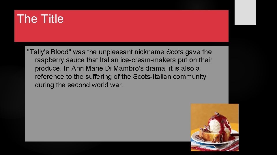 The Title "Tally's Blood" was the unpleasant nickname Scots gave the raspberry sauce that