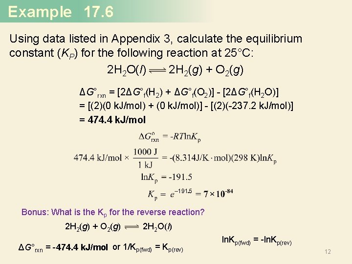 Example 17. 6 Using data listed in Appendix 3, calculate the equilibrium constant (KP)