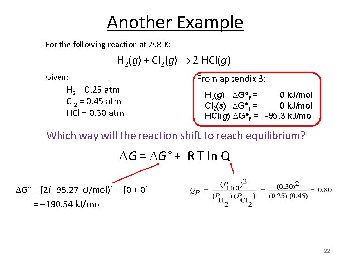 Another Example For the following reaction at 298 K: H 2(g) + Cl 2(g)