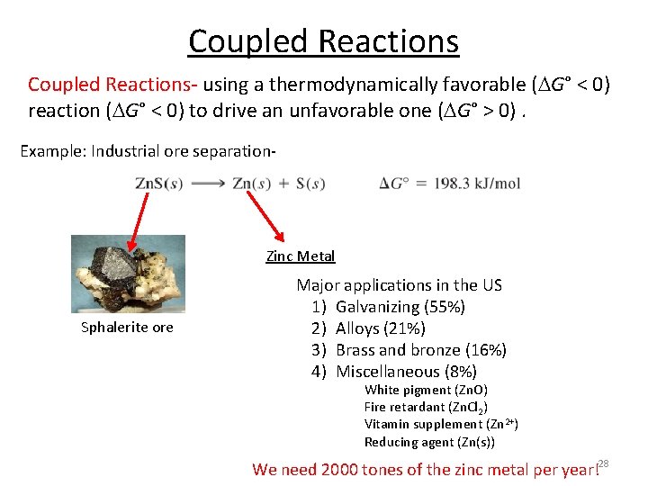 Coupled Reactions- using a thermodynamically favorable ( G° < 0) reaction ( G° <