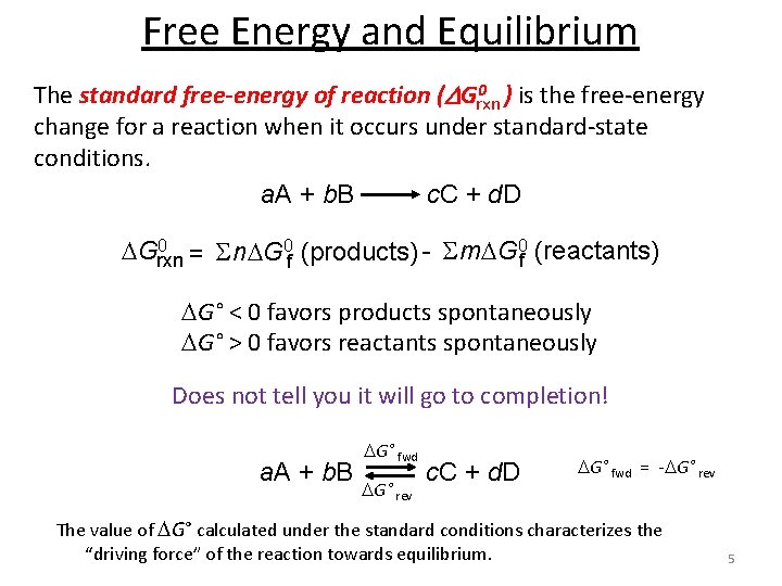 Free Energy and Equilibrium 0 ) is the free-energy The standard free-energy of reaction Free Energy and Equilibrium 0 ) is the free-energy The standard free-energy of reaction