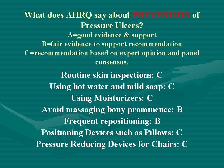 What does AHRQ say about PREVENTION of Pressure Ulcers? A=good evidence & support B=fair