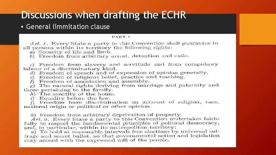 Discussions when drafting the ECHR • General limmitation clause 