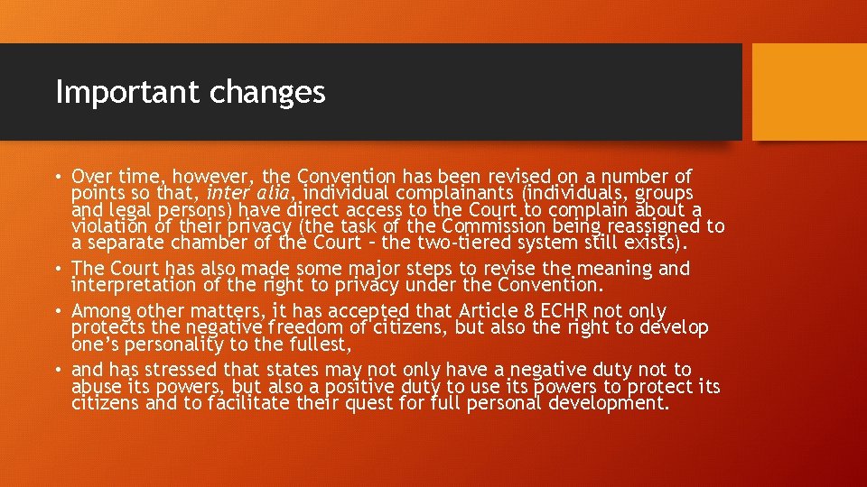 Important changes • Over time, however, the Convention has been revised on a number
