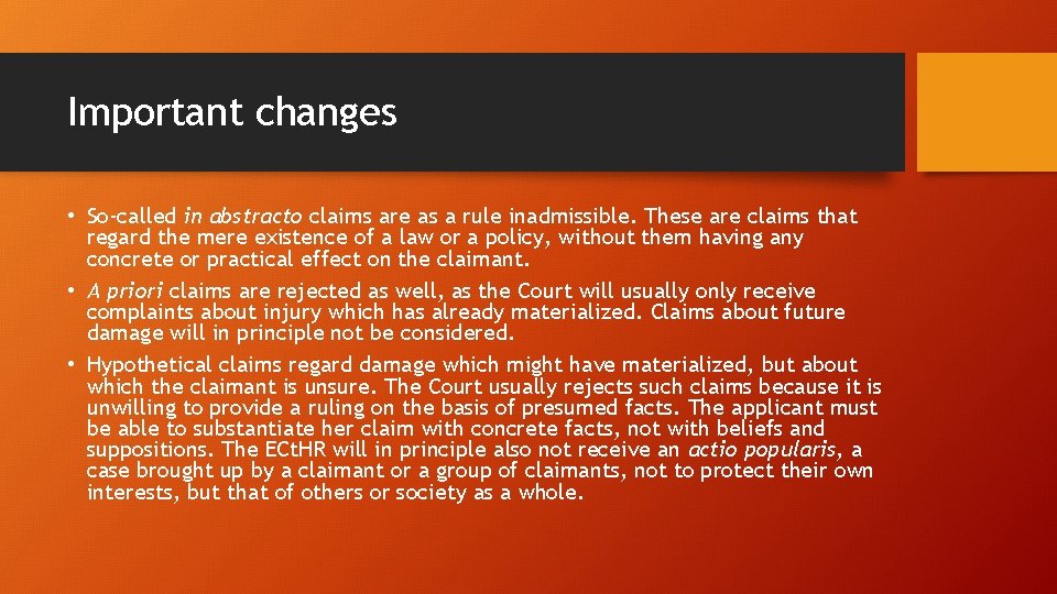 Important changes • So-called in abstracto claims are as a rule inadmissible. These are