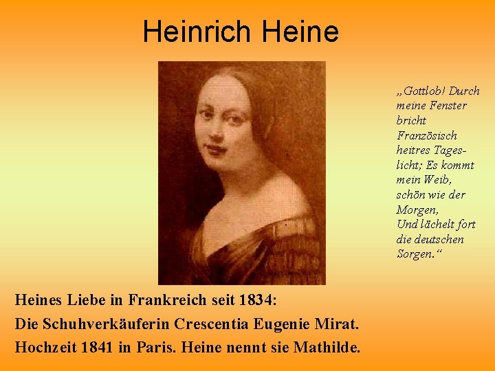 Heinrich Heine „Gottlob! Durch meine Fenster bricht Französisch heitres Tageslicht; Es kommt mein Weib,