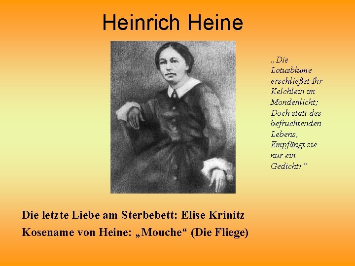 Heinrich Heine „Die Lotusblume erschließet Ihr Kelchlein im Mondenlicht; Doch statt des befruchtenden Lebens,