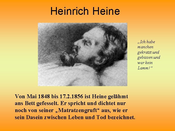 Heinrich Heine „Ich habe manchen gekratzt und gebissen und war kein Lamm!“ Von Mai