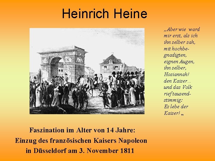 Heinrich Heine „Aber wie ward mir erst, als ich ihn selber sah, mit hochbegnadigten,