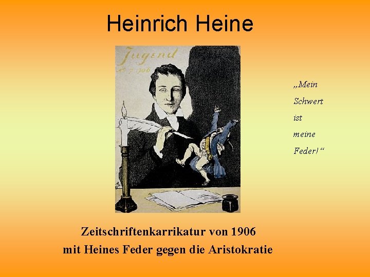 Heinrich Heine „Mein Schwert ist meine Feder!“ Zeitschriftenkarrikatur von 1906 mit Heines Feder gegen