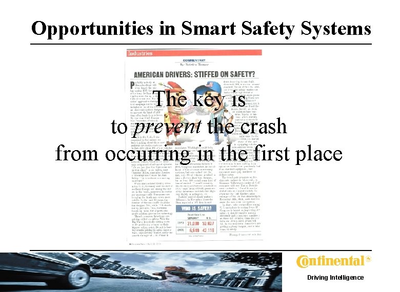 Opportunities in Smart Safety Systems The key is to prevent the crash from occurring