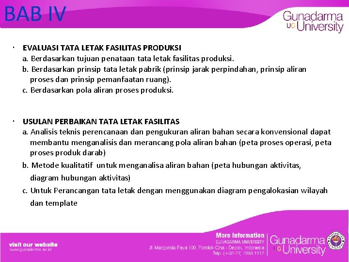 BAB IV EVALUASI TATA LETAK FASILITAS PRODUKSI a. Berdasarkan tujuan penataan tata letak fasilitas