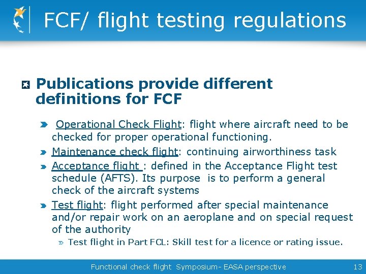 FCF/ flight testing regulations Publications provide different definitions for FCF Operational Check Flight: flight