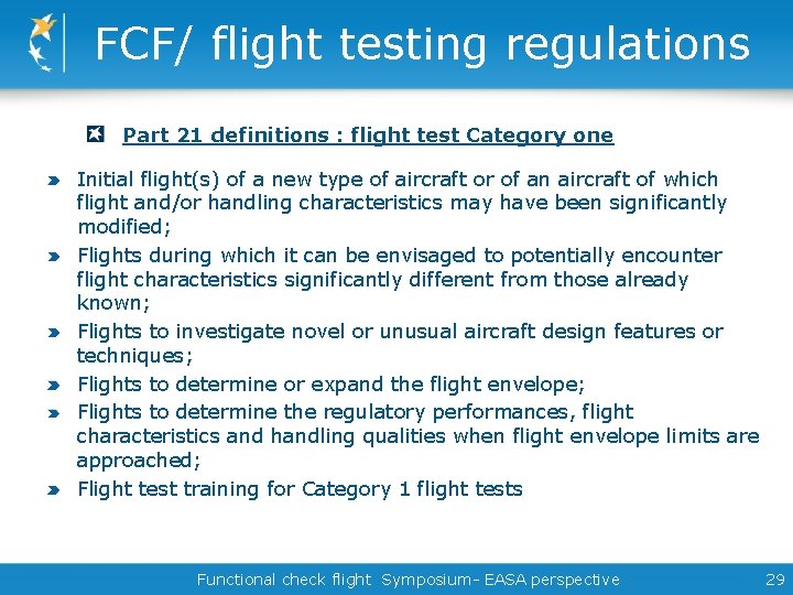 FCF/ flight testing regulations Part 21 definitions : flight test Category one Initial flight(s)