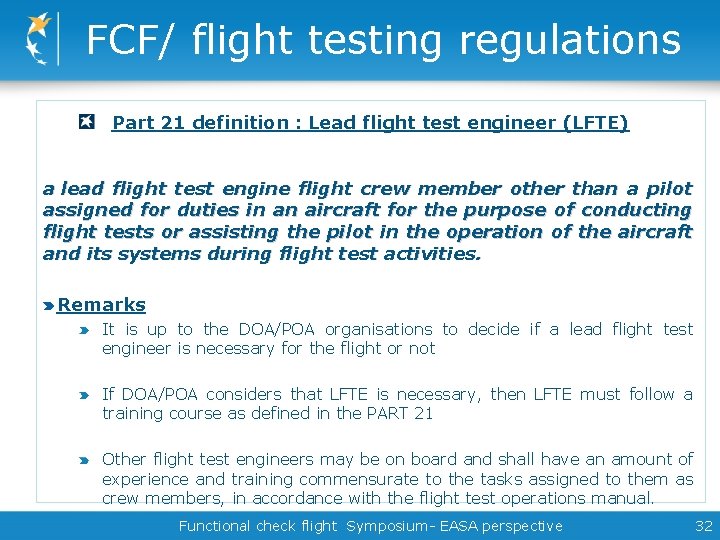 FCF/ flight testing regulations Part 21 definition : Lead flight test engineer (LFTE) a