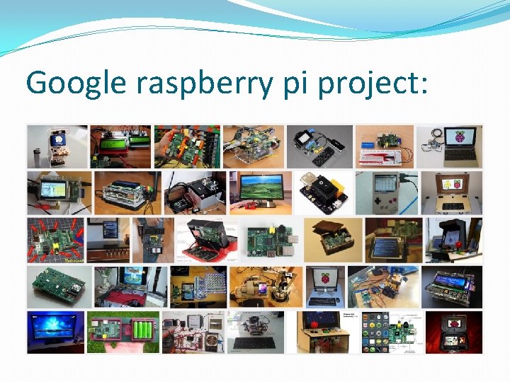 Google raspberry pi project: 