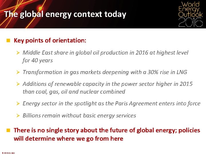 The global energy context today n n Key points of orientation: Middle East share