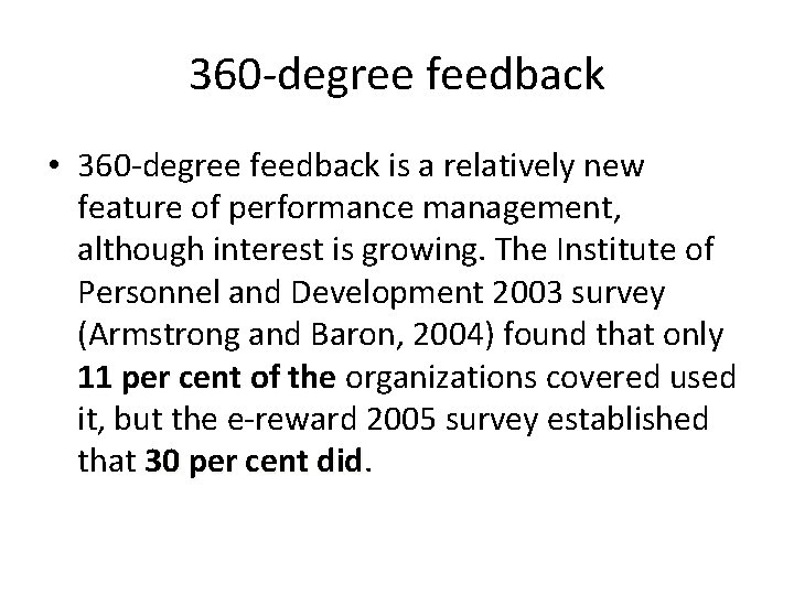 360 -degree feedback • 360 -degree feedback is a relatively new feature of performance