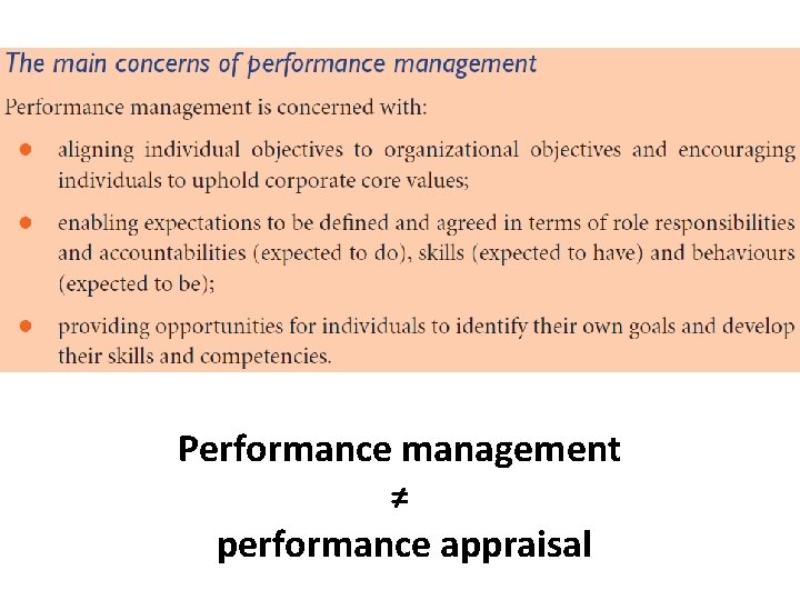 Performance management ≠ performance appraisal 