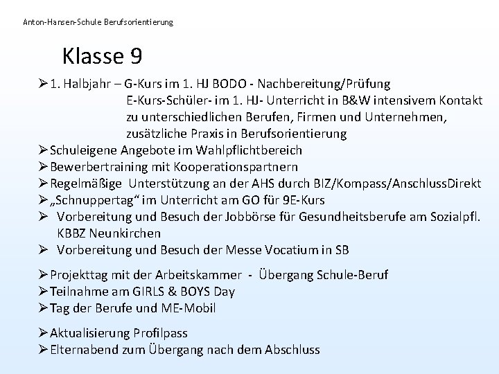 Anton-Hansen-Schule Berufsorientierung Klasse 9 Ø 1. Halbjahr – G-Kurs im 1. HJ BODO -