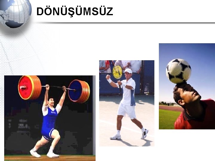 DÖNÜŞÜMSÜZ 