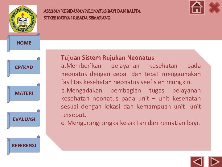 ASUHAN KEBIDANAN NEONATUS BAYI DAN BALITA STIKES KARYA HUSADA SEMARANG HOME CP/KAD MATERI EVALUASI