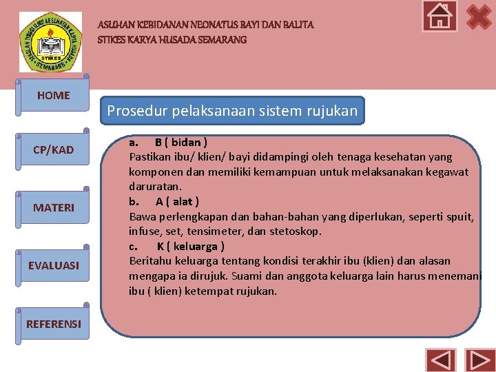 ASUHAN KEBIDANAN NEONATUS BAYI DAN BALITA STIKES KARYA HUSADA SEMARANG HOME CP/KAD MATERI EVALUASI