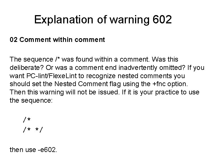 Explanation of warning 602 02 Comment within comment The sequence /* was found within