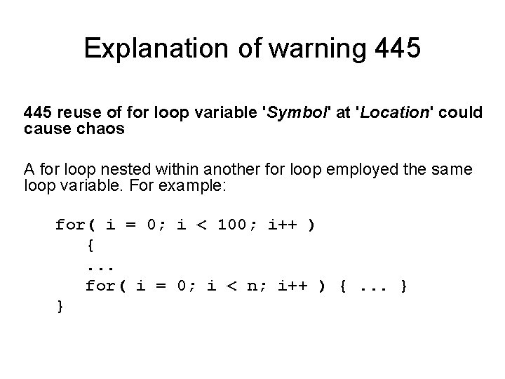 Explanation of warning 445 reuse of for loop variable 'Symbol' at 'Location' could cause