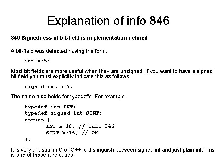 Explanation of info 846 Signedness of bit-field is implementation defined A bit-field was detected