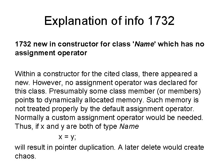 Explanation of info 1732 new in constructor for class 'Name' which has no assignment